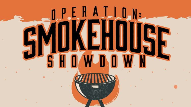 Operation Smokehouse  Showdown